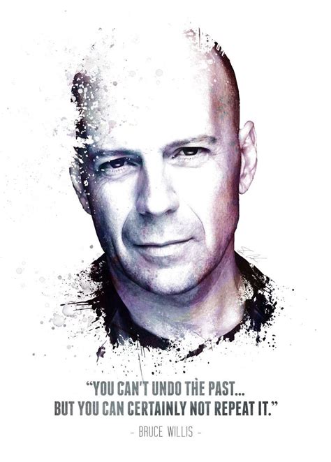 'The Legendary Bruce Willis and his quote' Poster by Swav Cembrzynski ...