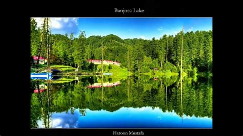 BANJOSA LAKE - RAWALAKOT - KASHMIR - PAKISTAN - YouTube