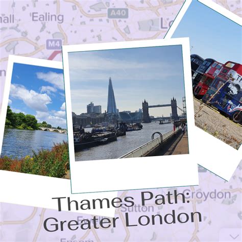 Thames Path Greater London section - Tiggerbird's Travels