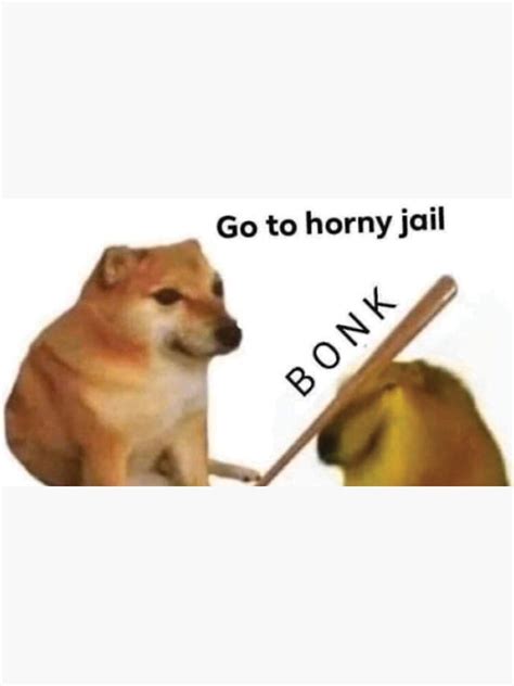 "Go to horny jail bonk meme" Sticker for Sale by Mash701 | Redbubble