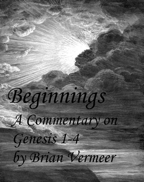 Read Beginnings: A Commentary on Genesis 1-4 Online by Brian Vermeer ...