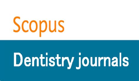 Dentistry Scopus Indexed Journals