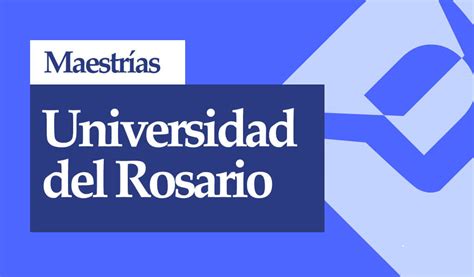 Maestrías Universidad del Rosario | PRECIOS Y BECAS 2023