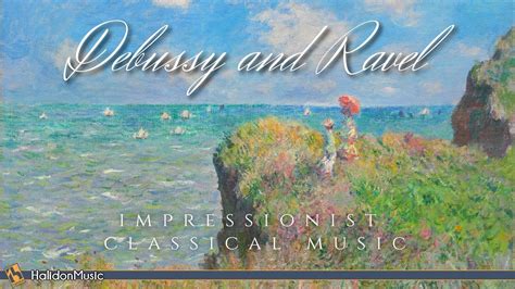 Debussy and Ravel - Impressionist Classical Music - YouTube