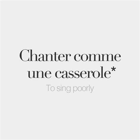 Literally: To sing like a saucepan - Chanter comme une casserole French Language Lessons, French ...