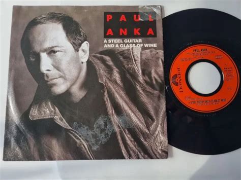 PAUL ANKA - A steel guitar and a glass of wine 7'' Vinyl Germany EUR 17,45 - PicClick FR