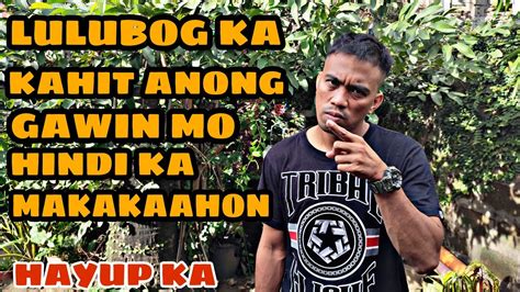 KAHIT ANONG GAWIN MO HINDI KA MAKAKAAHON SA BUHAY - YouTube