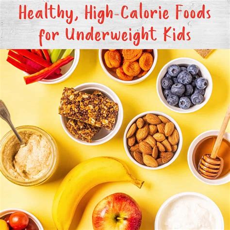 Healthy High Calorie Foods for Underweight Kids | Healthy Family Project