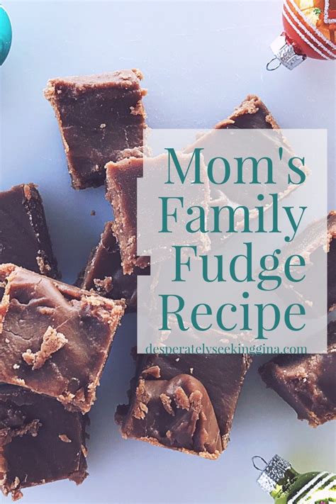 Mom's Family Fudge Recipe - Desperately Seeking Gina