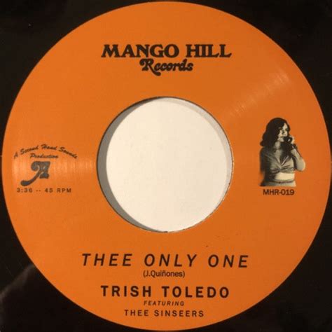 Trish Toledo / Thee Sinseers - Thee Only One - 7" Vinyl - Ear Candy Music