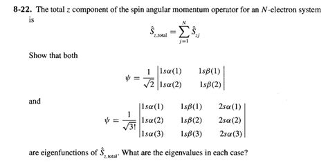 SOLVED: 8-22. The total z component of the spin angular momentum ...