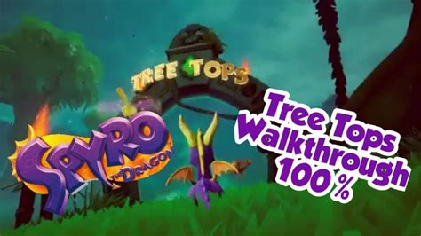 Spyro The Dragon Tree Tops Walkthrough - YouTube