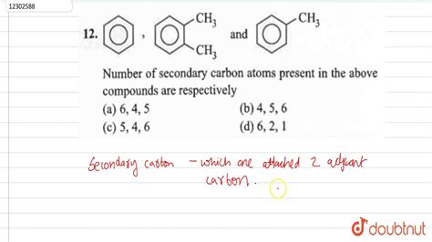 Number of secondary carbon atoms present in the above compounds are respectively. - YouTube