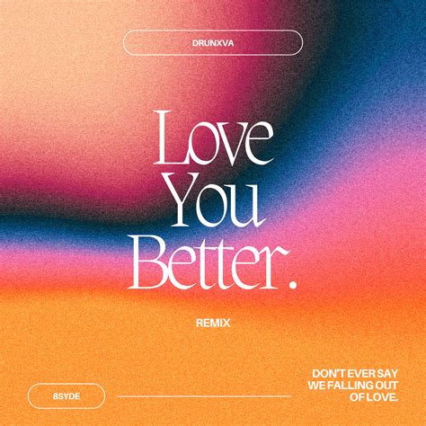 Dru Nxva - LOVE YOU BETTER (Remix) Lyrics and Tracklist | Genius