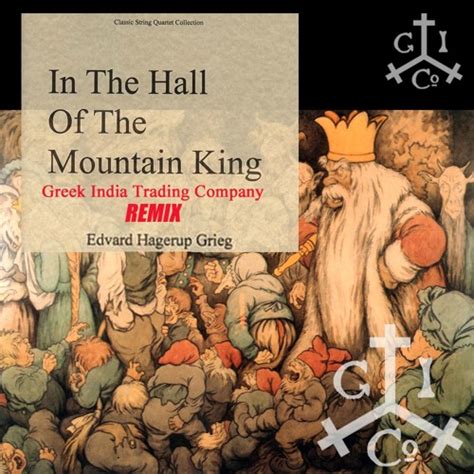 Edvard Grieg- In the Hall of the Mountain King (GITC Remix) by GreekIndiaTradingCompany - Free ...