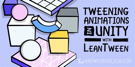 Tweening Animations in Unity with LeanTween | Kodeco