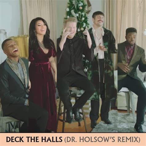 Stream Deck The Halls (Pentatonix Remix) by Dr. Holsow | Listen online for free on SoundCloud