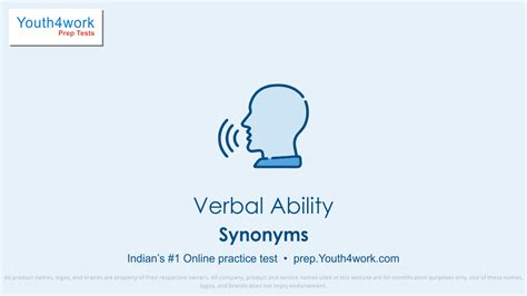 Begin preparation with Questions and Answers of Synonyms, Synonyms, Verbal Ability