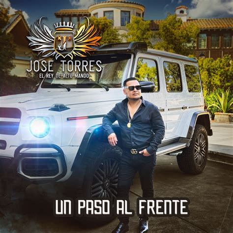 ‎Un Paso al Frente - Album by Jose Torres El Rey De Alto Mando - Apple ...