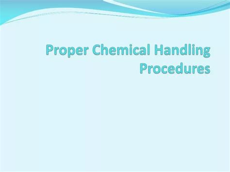 PPT - Proper Chemical Handling Procedures PowerPoint Presentation, free download - ID:9347974