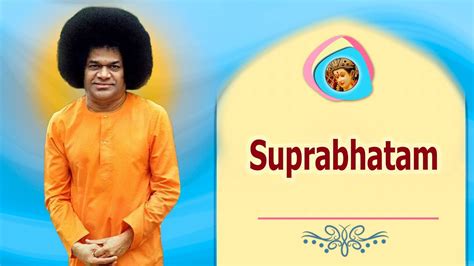 Bhagawan Sri Sathya Sai Baba Suprabhatam - YouTube