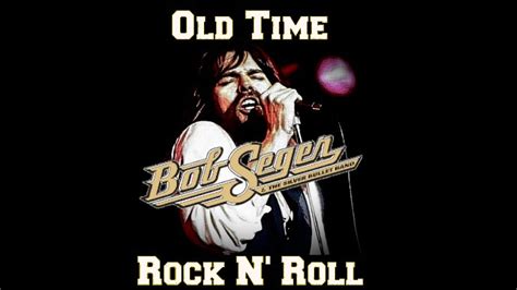 Bob Seger - Old Time Rock N Roll with lyrics - Music & Lyrics - YouTube