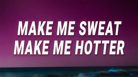 Tyla - Make me sweat make me hotter (Water) (Lyrics) - YouTube