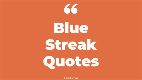 5+ Eye-Opening Blue Streak Quotes That Will Inspire Your Inner Self