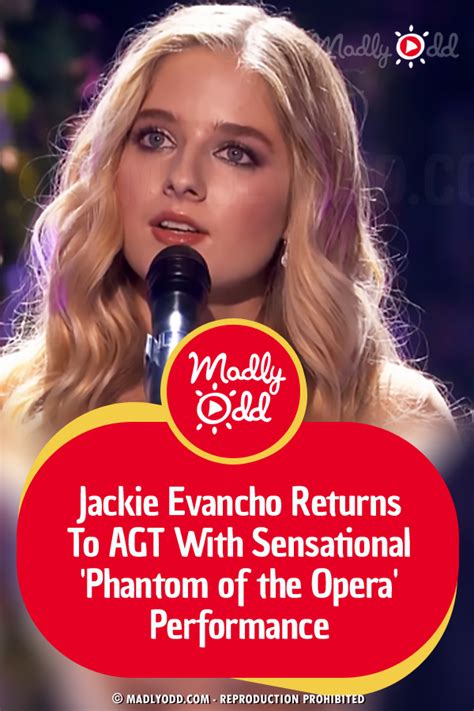 Jackie Evancho Returns To AGT With Sensational ‘Phantom of the Opera ...