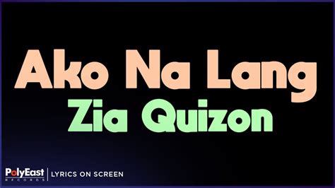 Zia Quizon - Ako Na Lang (Lyrics On Screen) - YouTube