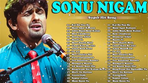 Best of Sonu Nigam Songs - Audio Jukebox | Full Songs - YouTube