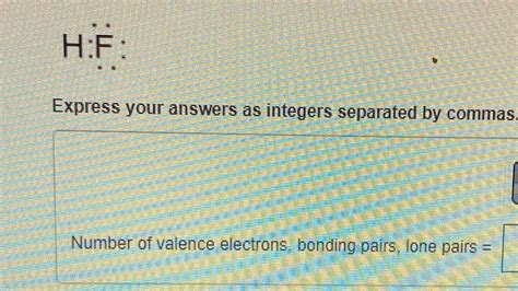 [Solved] State the number of valence electrons, bonding pairs, and lone... | Course Hero