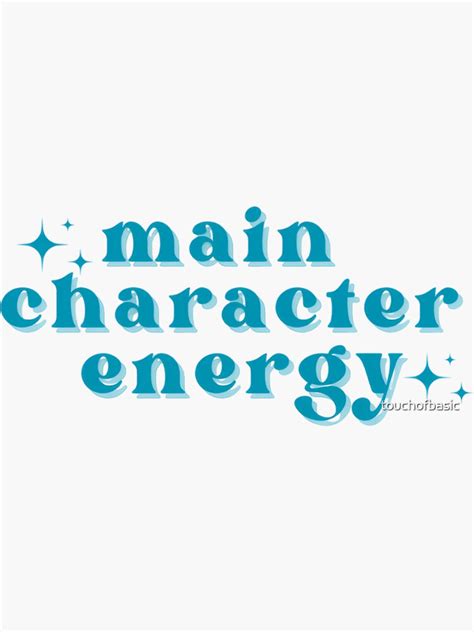 "Main Character Energy Aesthetic" Sticker for Sale by touchofbasic | Redbubble