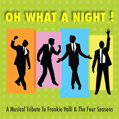 Oh What A Night - Four Seasons Tribute