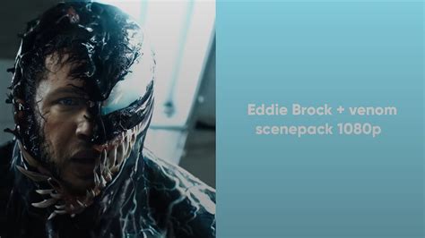 Eddie Brock + venom scenepack (1080p) - YouTube