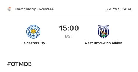 Leicester City vs West Bromwich Albion - live score, predicted lineups ...