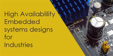 High Availability Embedded System Designs for Industries and Small-scale applications - AticleWorld