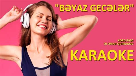 Bəyaz Gecələr - KARAOKE - YouTube