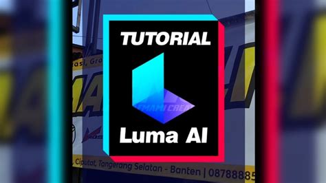 TUTORIAL LENGKAP LUMA AI - YouTube