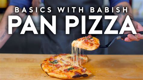 Pan Pizza | Basics with Babish