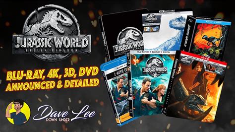 JURASSIC WORLD: FALLEN KINGDOM - Blu-ray, 4K, 3D, DVD Announced & Detailed - YouTube