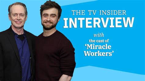 'Miracle Workers': Daniel Radcliffe, Steve Buscemi & the Cast Tease ...