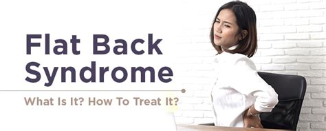 Flat Back Syndrome - What Is It? How To Treat It?