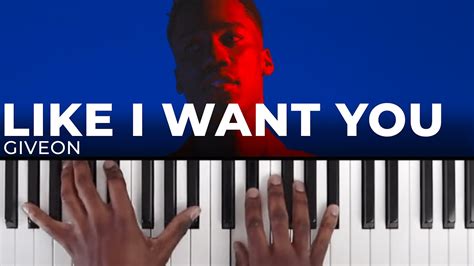 How To Play "LIKE I WANT YOU" By Giveon | Piano Tutorial (R&B Neo Soul ...