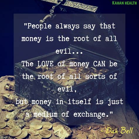 Money is the root of all evil. Money is not the root of all evil. We ...