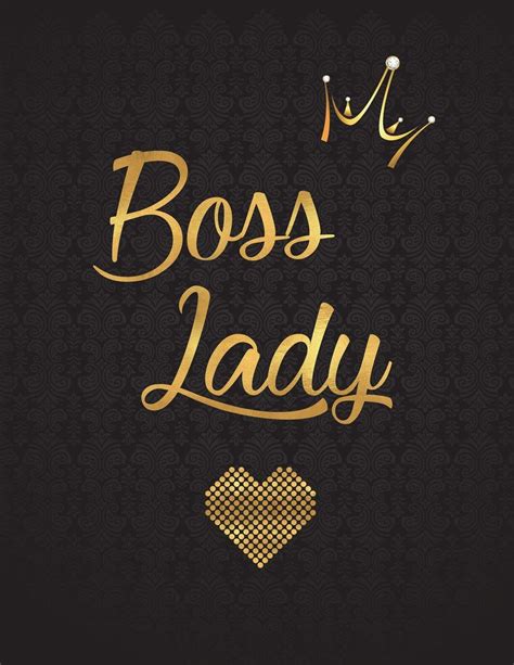 Boss Lady Quotes And Sayings | Boss lady quotes, Happy birthday boss lady, Woman quotes