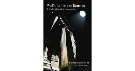 Paul's Letter to the Romans: A Socio-Rhetorical Commentary by Ben ...