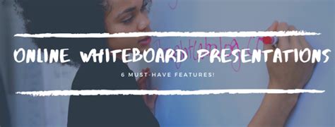 6 Must-Have Features for Online Whiteboard Presentations - HeyHi