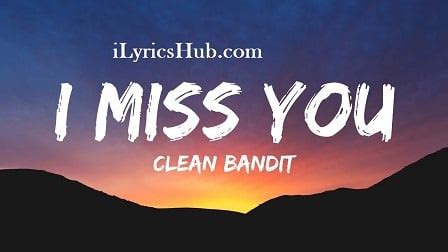 I Miss You Lyrics - Clean Bandit » iLyricsHub