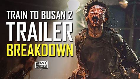 TRAIN TO BUSAN 2 Peninsula Everything We Know So Far & Trailer ...